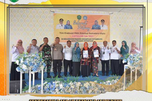 Sekretaris Daerah Sambut Kedatangan Tim Evaluasi PKK Sumut Beri Penilaian Kategori IVA TEST Kecamatan Padang Sidempuan Hutaimbaru 