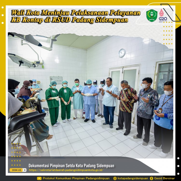 Wali Kota Padang Sidempuan Meninjau Pelaksanaan Pelayanan KB Kontap