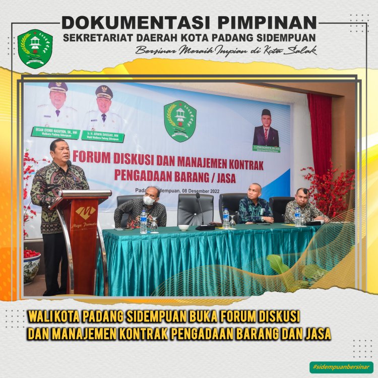 Wali Kota Padang Sidempuan Buka Forum Diskusi dan Manajemen Kontrak Barang dan Jasa
