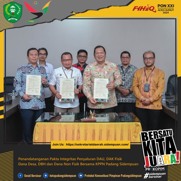 Pemko Padang Sidempuan Tandatangani Pakta Integritas Penyaluran DAU, DAK Fisik, Dana Desa, DBH dan Dana Non Fisik Bersama KPPN Padang Sidempuan