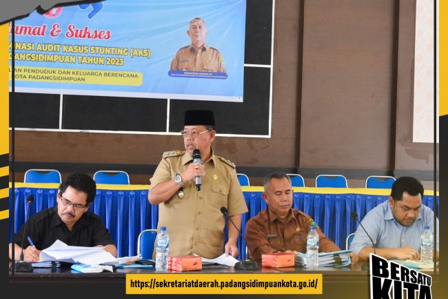 Wakil Wali Kota Padangsidimpuan buka Diseminasi Audit Kasus stunting